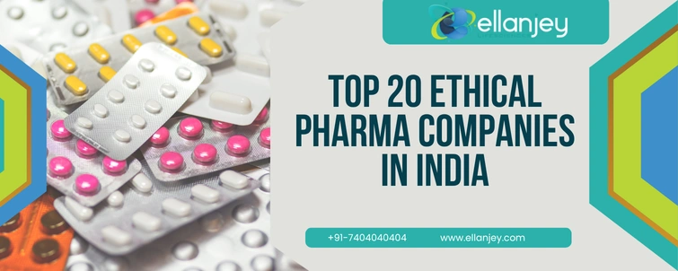 Top 20 Ethical Pharma Companies in India
