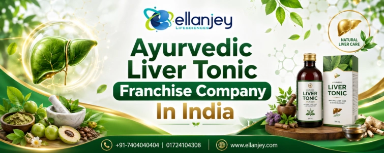 Ayurvedic Liver Tonic Franchise Company In India