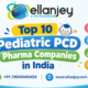 Top 10 Pediatric PCD Pharma Companies in India